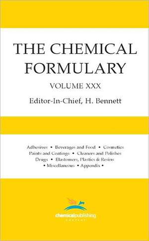 The Chemical Formulary, Volume 30 de H. Bennett