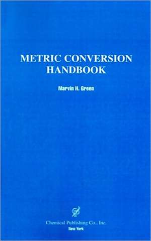 Metric Conversion Handbook de Marvin H. Green