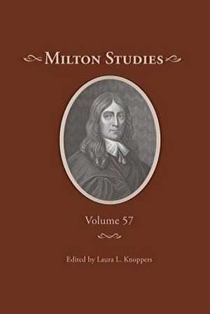 Milton Studies: Volume 57 de Laura L. Knoppers