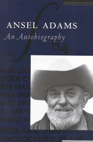 Ansel Adams: An Autobiography de Ansel Adams