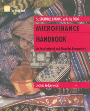 Microfinance Handbook: An Institutional and Financial Perspective de Joanna Ledgerwood