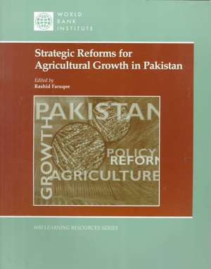 Strategic Reforms for Agricultural Growth in Pakistan de Rashid Faruqee