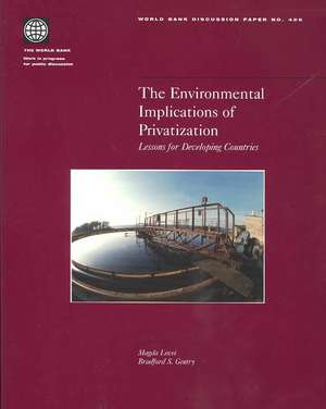 The Environmental Implications of Privatization: Lessons for Developing Countries de Magda Lovei