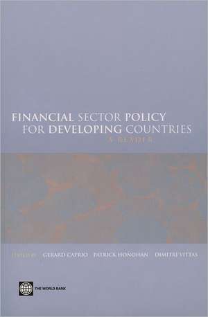 Financial Sector Policy for Developing Countries: A Reader de Daniela M. a. Gressani