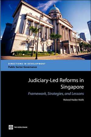 Judiciary-Led Reforms in Singapore: Framework, Strategies, and Lessons de Waleed Haider Malik