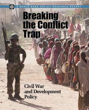 Breaking the Conflict Trap: Civil War and Development Policy de Paul Collier