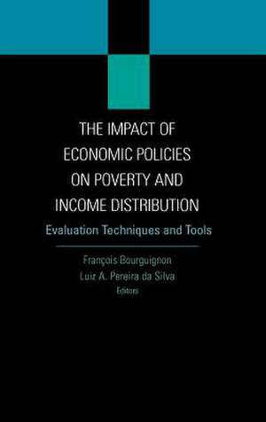 The Impact of Economic Policies on Poverty and Income Distribution: Evaluation Techniques and Tools de Francois Bourguignon