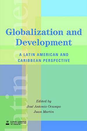 Globalization and Development: A Latin American and Caribbean Perspective de Jose Antonio Ocampo