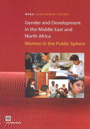 Gender and Development in the Middle East and North Africa: Women in the Public Sphere de Nadereh Chamlou