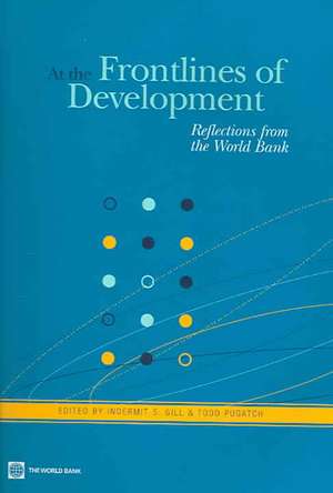 At the Frontlines of Development: Reflections from the World Bank de Indermit S. Gill