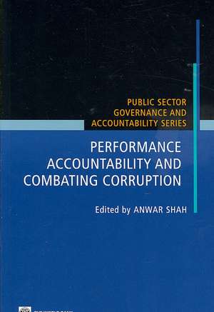 Performance Accountability and Combating Corruption de Anwar Shah