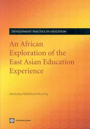 Development Practice in Education: An African Exploration of East Asia's Education Experience de Jee-Peng Tan