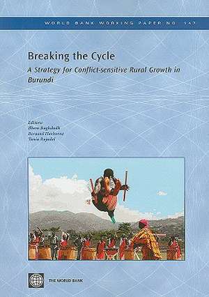 Breaking the Cycle: A Strategy for Conflict-Sensitive Rural Growth in Burundi de Ilhem Baghdadli