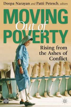 Moving Out of Poverty: Rising from the Ashes of Conflict de Deepa Narayan