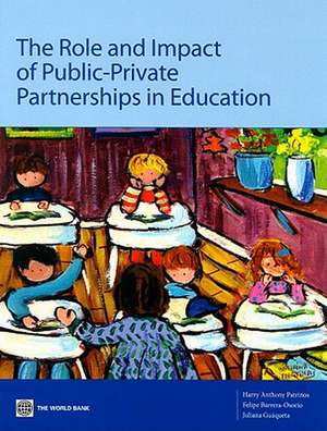 The Role and Impact of Public-Private Partnerships in Education de Harry Anthony Patrinos