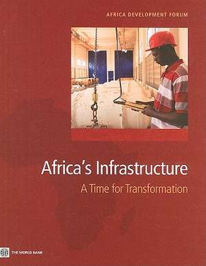 Africa's Infrastructure: A Time for Transformation de Vivien Foster