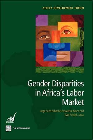 Gender Disparities in Africa's Labor Market de Jorge Saba Arbache