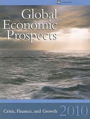 Global Economic Prospects: Crisis, Finance, and Growth de World Bank Publications