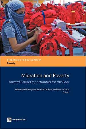 Migration and Poverty: Towards Better Opportunities for the Poor de Edmundo Murrugarra