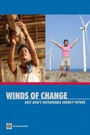 Winds of Change: East Asia's Sustainable Energy Future de Xiaodong Wang