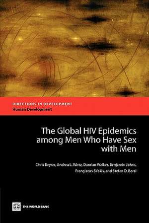 The Global HIV Epidemics Among Men Who Have Sex with Men (Msm) de World Bank Group