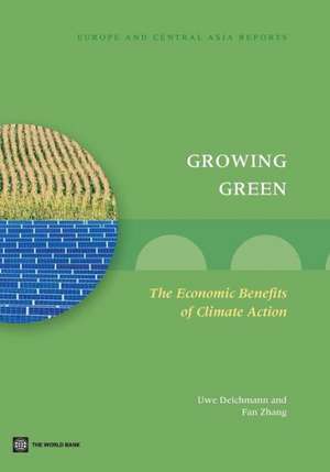 Growing Green: The Economic Benefits of Climate Action de Uwe Deichmann