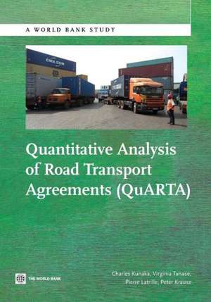 Quantitative Analysis of Road Transport Agreements (QuARTA) de Charles Kunaka