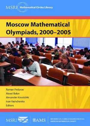 Moscow Mathematical Olympiads, 2000-2005 de Roman Fedorov