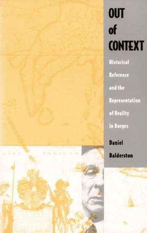 Out of Context – Historical Reference and the Representation of Reality in Borges de Daniel Balderston