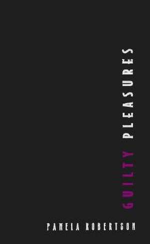 Guilty Pleasures - CL de Pamela Robertson