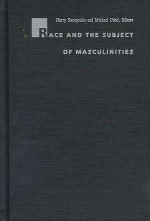 Race and the Subject of Masculinities de Harilaos Stecopoulos