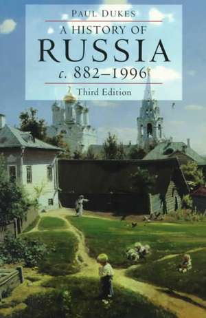 A History of Russia: Medieval, Modern, Contemporary, C.882-1996 de Paul Dukes