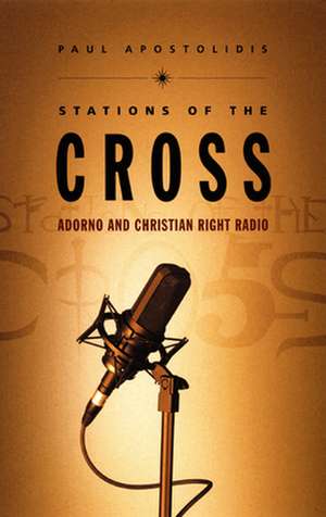 Stations of the Cross – Adorno and Christian Right Radio de Paul Apostolidis