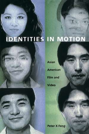 Identities in Motion de Peter X Feng