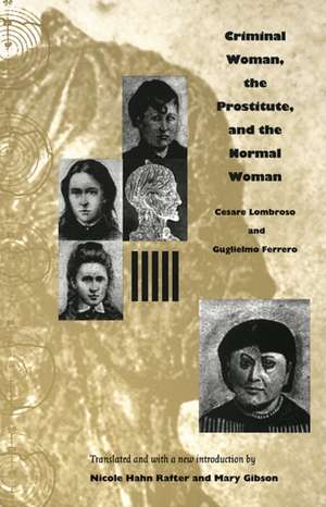 Criminal Woman, the Prostitute, and the Normal Woman de Cesare Lombroso