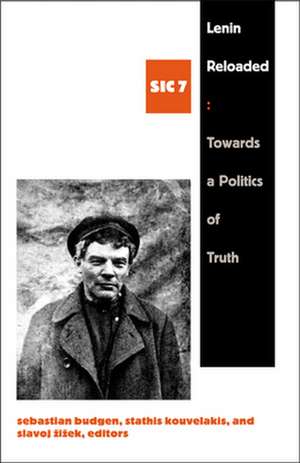 Lenin Reloaded – Toward a Politics of Truth, sic vii de Sebastian Budgen