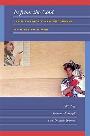 In from the Cold de Gilbert M. Joseph
