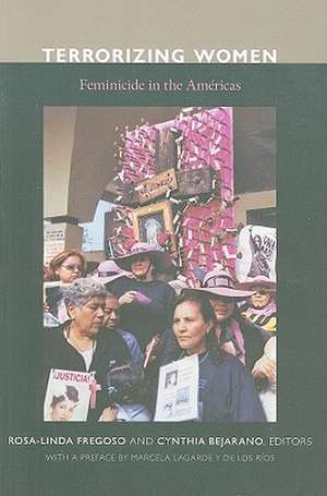 Terrorizing Women – Feminicide in the Americas de Rosa–linda Fregoso