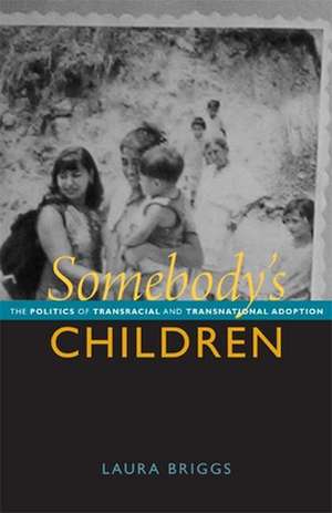 Somebody's Children de Laura Briggs