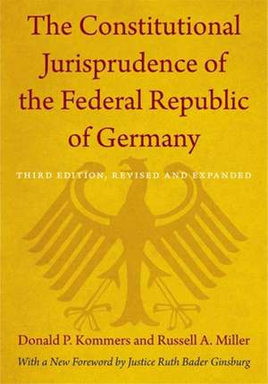 The Constitutional Jurisprudence of the Federal – Third edition, Revised and Expanded de Donald P. Kommers