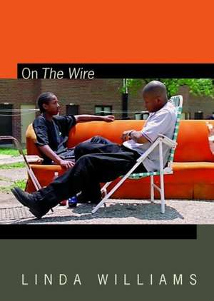 On The Wire de Linda Williams