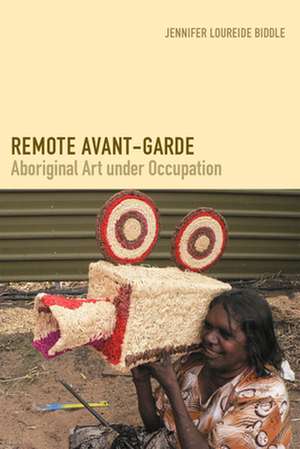 Remote Avant-Garde de Jennifer Loureide Biddle