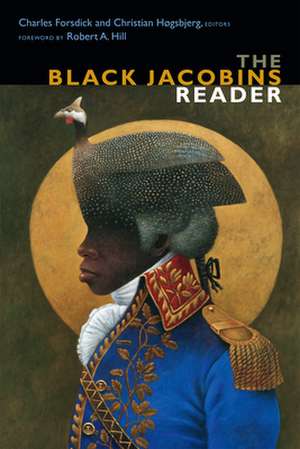 The Black Jacobins Reader de Charles Forsdick