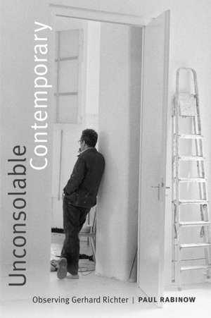 Unconsolable Contemporary – Observing Gerhard Richter de Paul Rabinow