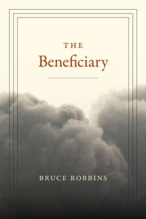 The Beneficiary de Bruce Robbins