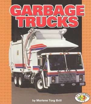 Garbage Trucks de Marlene Targ Brill