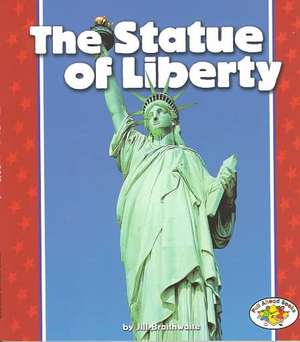 The Statue of Liberty de Jill Braithwaite