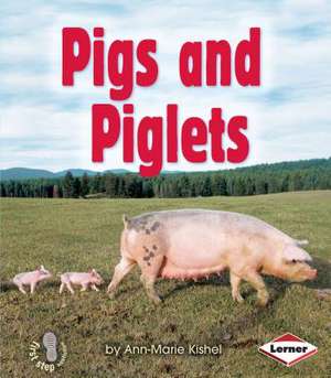 Pigs and Piglets de Ann-Marie Kishel