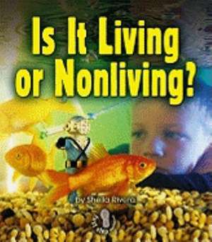 Is It Living or Nonliving? de Sheila Rivera