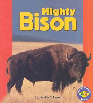 Mighty Bison de Jennifer S. Larson